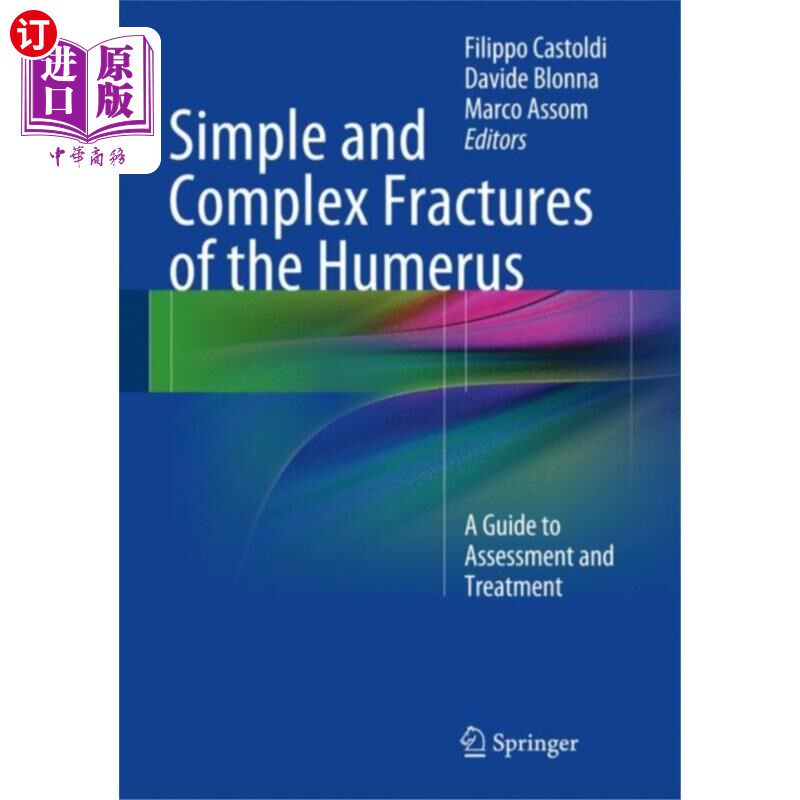海外直订医药图书Simple and Complex Fractures of the Humerus 肱骨的简单和复杂骨折