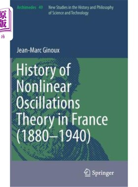 海外直订History of Nonlinear Oscillations Theory in France (1880-1940) 法国非线性振动理论史（1880-1940）