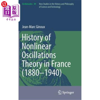 海外直订History of Nonlinear Oscillations Theory in France (1880-1940) 法国非线性振动理论史（1880-1940）