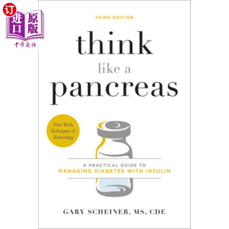海外直订Think Like a Pancreas: A Practical Guide to Managing Diabetes with Insulin 像胰腺一样思考：胰岛素治疗糖尿病