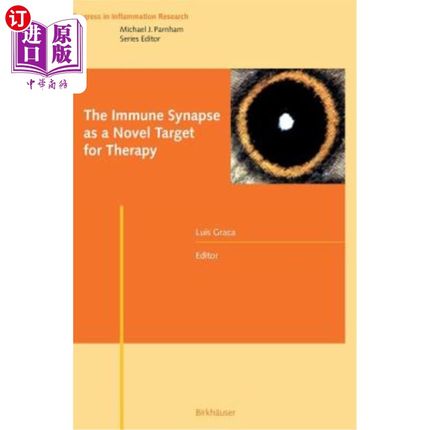 海外直订医药图书The Immune Synapse as a Novel Target for Therapy 免疫突触作为治疗的新靶点