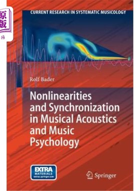 海外直订Nonlinearities and Synchronization in Musical Acoustics and Music Psychology 音乐声学和音乐心理学中的非线性