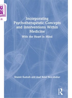 海外直订医药图书Incorporating Psychotherapeutic Concepts and Interventions Within Medicine: With 结合医学中的心理治