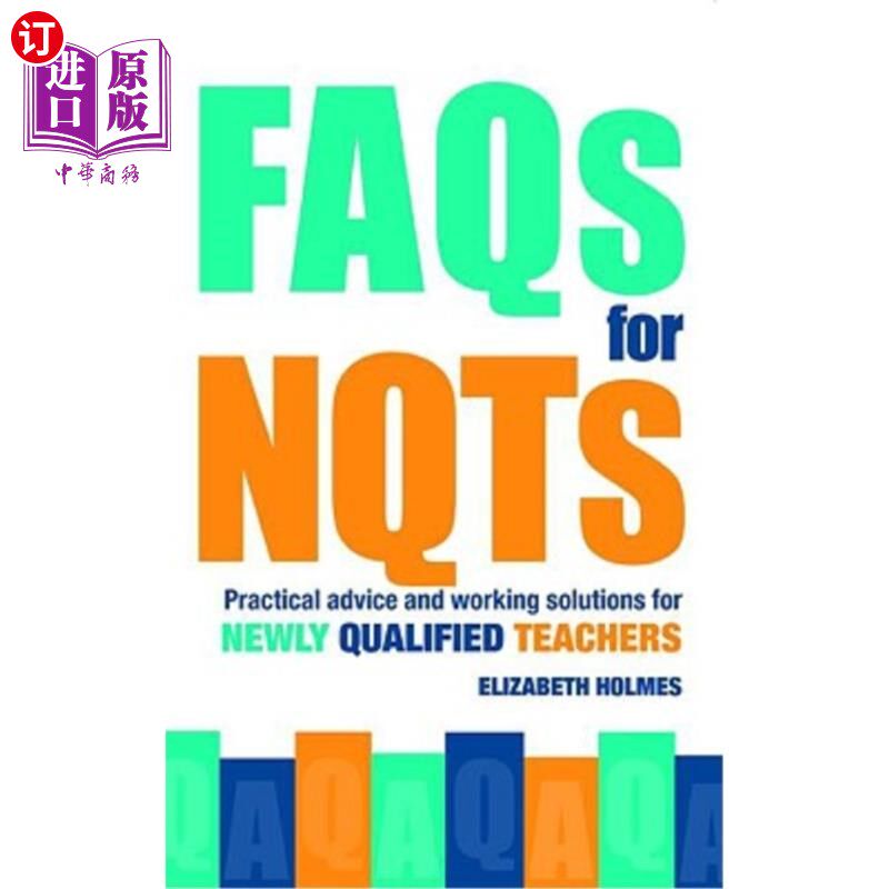 海外直订FAQs for Nqts: Practical Advice and Working Solutions for Newly Qualified Teache Nqts的常见问题:新合格教师