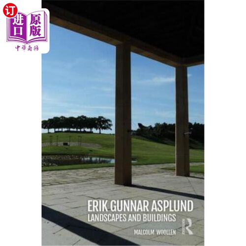 海外直订Erik Gunnar Asplund: Landscapes and Buildings 埃里克·贡纳尔·阿斯普伦德：景观与建筑