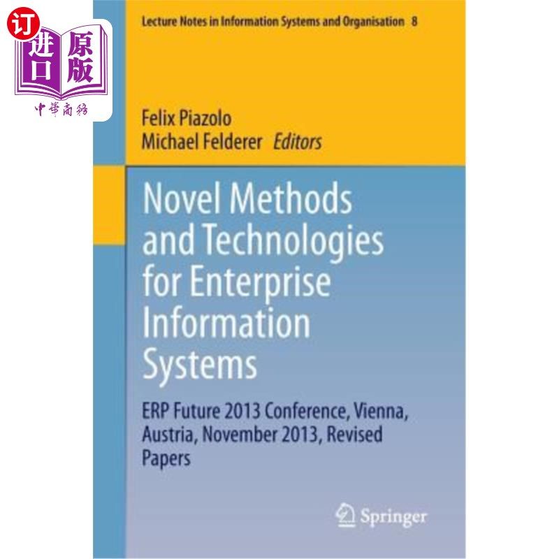 海外直订Novel Methods and Technologies for Enterprise Information Systems: Erp Future 20 企业信息系统的新方法和技术