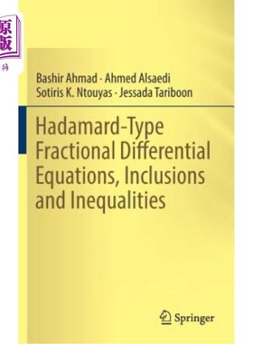 海外直订Hadamard-Type Fractional Differential Equations, Inclusions and Inequalities hadamard型分数阶微分方程，包含
