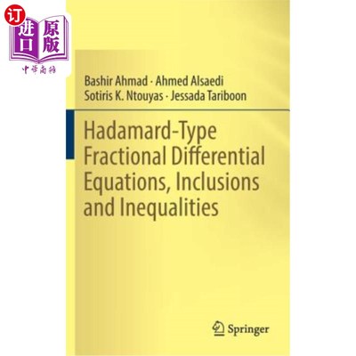 海外直订Hadamard-Type Fractional Differential Equations, Inclusions and Inequalities hadamard型分数阶微分方程，包含