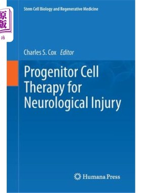海外直订Progenitor Cell Therapy for Neurological Injury 神经损伤的祖细胞治疗