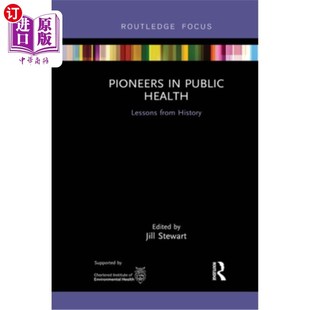 海外直订Pioneers in Public Health: Lessons from History 公共卫生先驱:历史教训