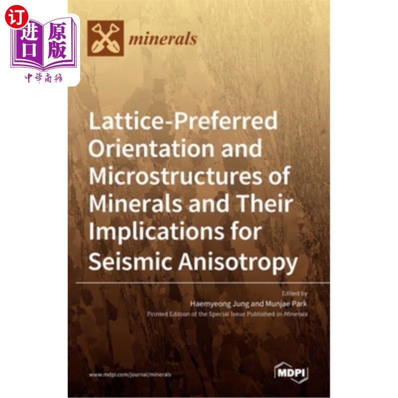 海外直订Lattice-Preferred Orientation and Microstructures of Minerals and Their Implicat 矿物的晶格择优取向和微观结