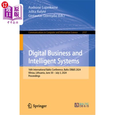 海外直订Digital Business and Intelligent Systems: 16th International Baltic Conference,  数字商业和智能系统：第16届