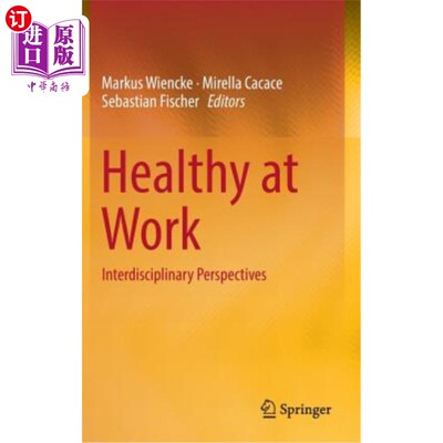 海外直订医药图书Healthy at Work: Interdisciplinary Perspectives 工作中的健康：跨学科视角