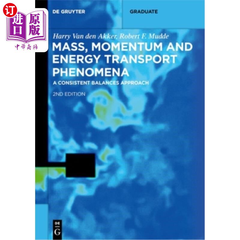 海外直订Mass, Momentum and Energy Transport Phenomena: A Consistent Balances Approach 质量、动量和能量输运现象：一