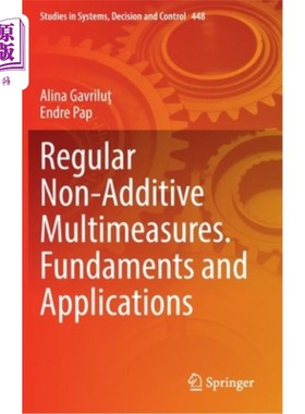 海外直订Regular Non-Additive Multimeasures. Fundaments and Applications 常规非附加Multimeasures。基础和应用
