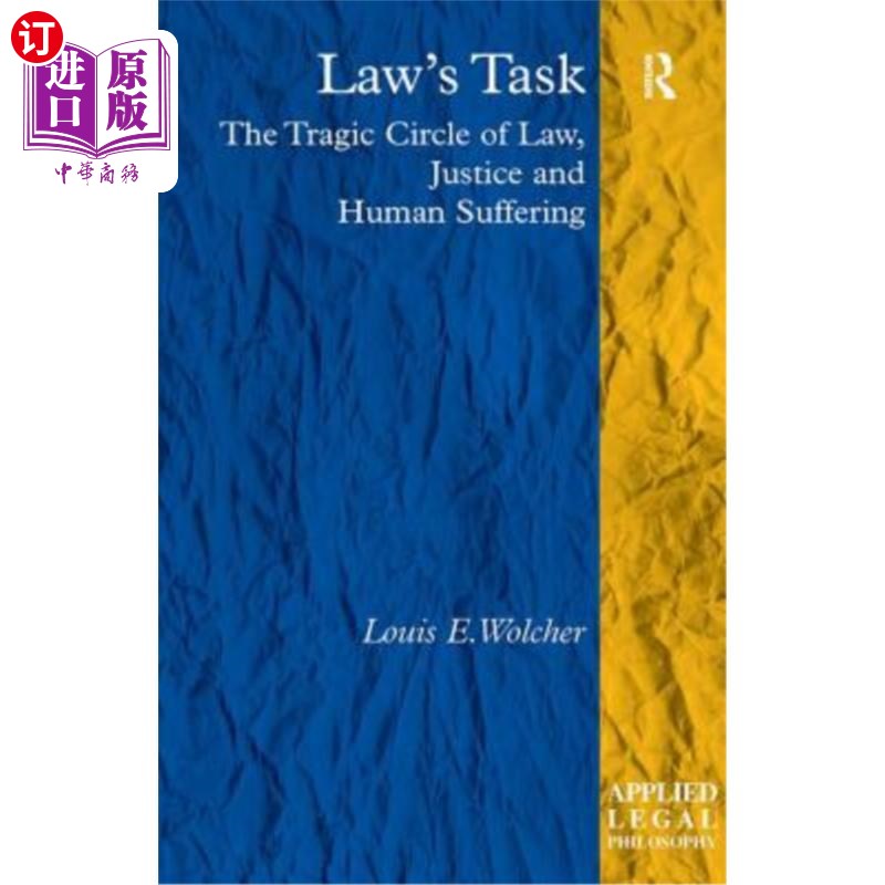 海外直订Law's Task: The Tragic Circle of Law, Justice and Human Suffering 法律的任务：法律、正义和人类苦难的悲剧循