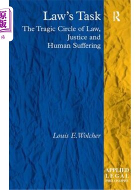 海外直订Law's Task: The Tragic Circle of Law, Justice and Human Suffering 法律的任务：法律、正义和人类苦难的悲剧循