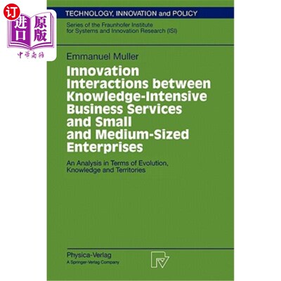 海外直订Innovation Interactions Between Knowledge-Intensive Business Services and Small  知识密集型服务业与中小企业