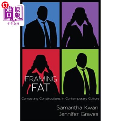 海外直订医药图书Framing Fat: Competing Constructions in Contemporary Culture 框架脂肪:当代文化中的竞争结构
