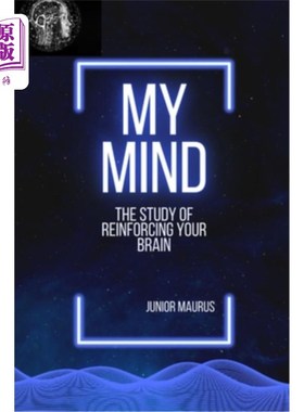 海外直订My mind: The study of reinforcing your brain 我的思想:强化大脑的研究