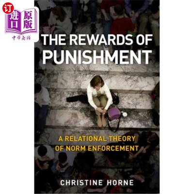 海外直订The Rewards of Punishment: A Relational Theory of Norm Enforcement 惩罚的奖励:规范执行的关系理论