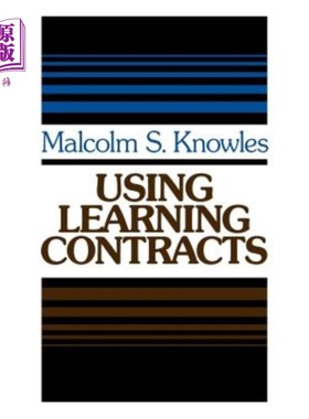 海外直订Using Learning Contracts: Practical Approaches to Individualizing and Structurin 使用学习契约：个性化和结构化学