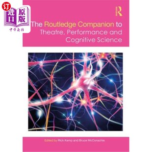 表演和认知科学 Routledge Companion Performance Cognitive and 海外直订The 伴侣 Science 劳特利奇戏剧 Theatre