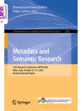 海外直订Metadata and Semantic Research: 17th Research Conference, Mtsr 2023, Milan, Ital Metadata a