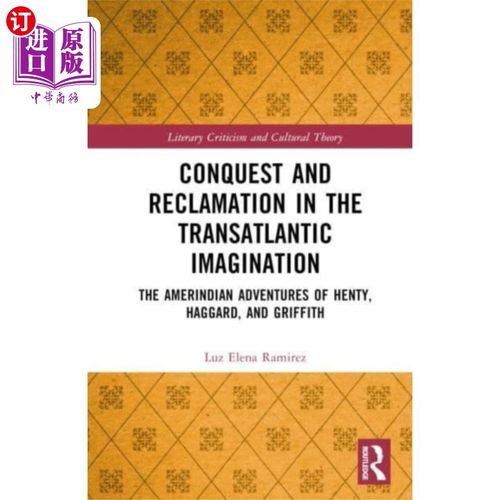 海外直订Conquest and Reclamation in the Transatlantic Im... 跨大西洋想象中的征服与开垦