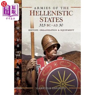 History 希腊化国家 323 the Hellenistic 前323 军队公元 Equip 海外直订Armies States and Organization