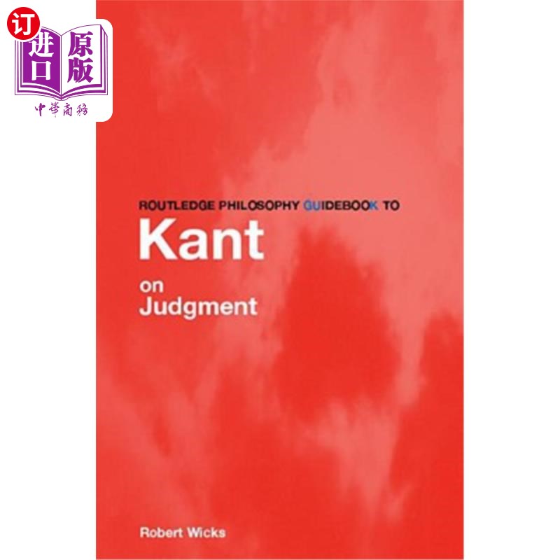 海外直订Routledge Philosophy GuideBook to Kant on Judgment 劳特利奇哲学指南康德的判断