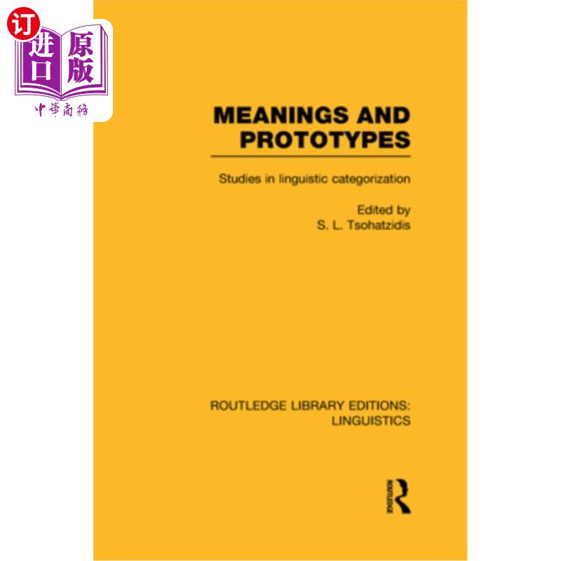 海外直订Meanings and Prototypes (Rle Linguistics B: Grammar): Studies in Linguistic Cate 意义和原型（Rle