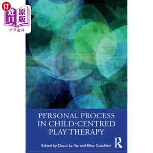 Child Centred 游戏治疗中 Process 个人过程 以儿童为中心 Therapy 海外直订医药图书Personal Play