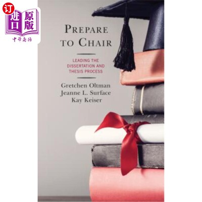 海外直订Prepare to Chair: Leading the Dissertation and Thesis Process 准备主持：领导论文和论文过程