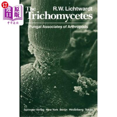 海外直订The Trichomycetes: Fungal Associates of Arthropods 毛霉菌：节肢动物的真菌同属