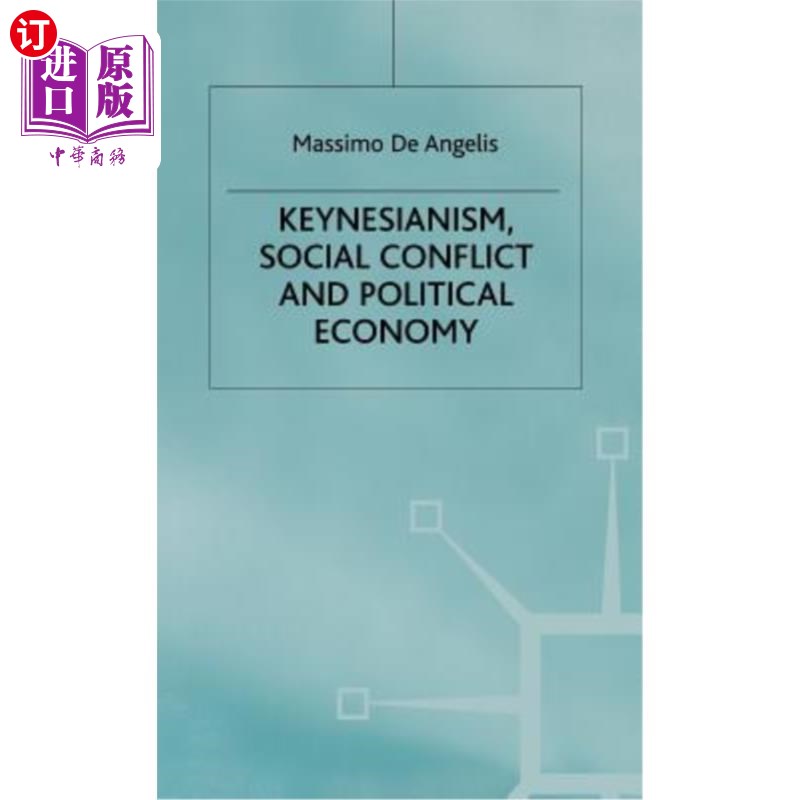 海外直订Keynesianism, Social Conflict and Political Economy 凯恩斯主义、社会冲突与政治经济学