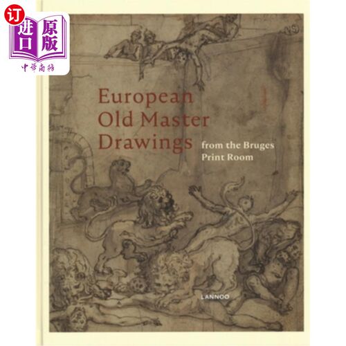 海外直订European Old Master Drawings: From the Bruges Print Room 欧洲绘画大师：布鲁日印刷室