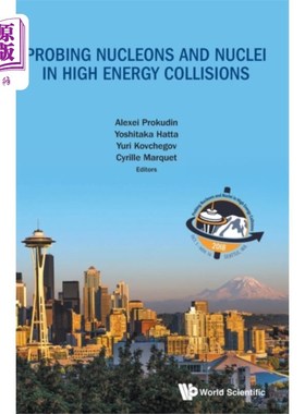 海外直订Probing Nucleons And Nuclei In High Energy Colli... 高能碰撞中核子和原子核的探测-国际项目进展