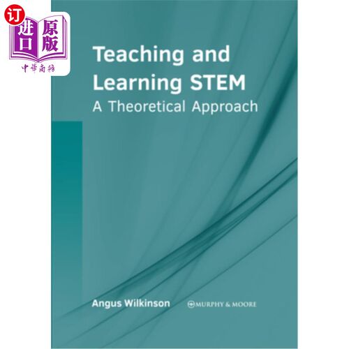海外直订Teaching and Learning Stem: A Theoretical Approach 教与学干:一种理论方法