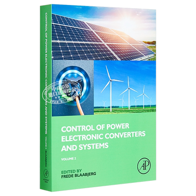 Control of Power Electronic Converters and Systems 英文原版 电力电子变换器及其系统的控制 Frede Blaabjerg【中商原版?