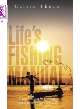 海外直订Life's Fishing Manual: Crucial Principles for Attaining Success We Don't Learn i 生活钓鱼手册:获得成功的关