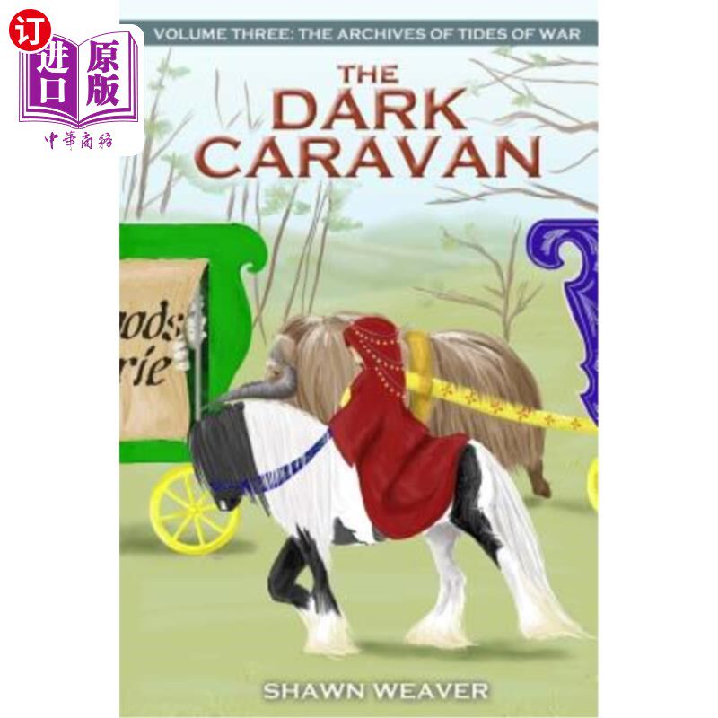 海外直订The Dark Caravan: Volume Three from the Archives of Tides of War 黑暗商队：战争潮汐档案第三卷