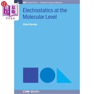 海外直订Electrostatics at the Molecular Level 分子水平上的静电学
