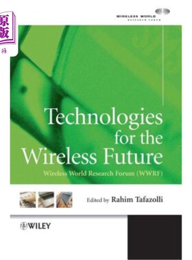 海外直订Technologies for the Wireless Future: Wireless World Research Forum (Wwrf) 无线未来技术:无线世界研究论坛(Ww