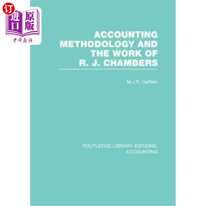 海外直订Accounting Methodology and the Work of R. J. Chambers (Rle Accounting) 会计方法论与钱伯斯(Rle会计)的工作