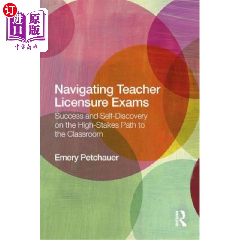 海外直订Navigating Teacher Licensure Exams: Success and Self-Discovery on the High-Stake 教师资格考试导航:在通往教