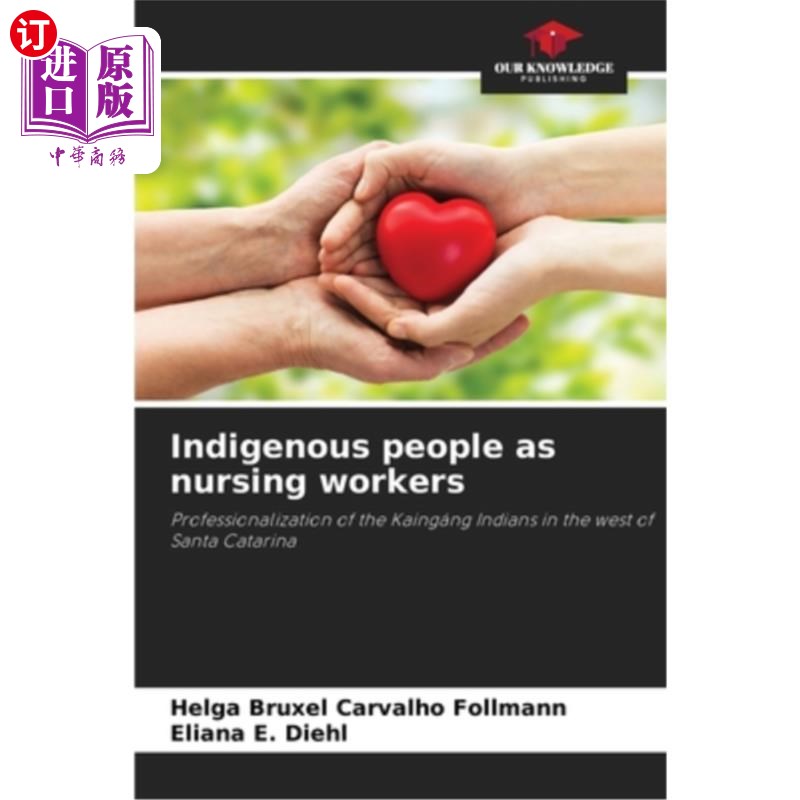 海外直订医药图书Indigenous people as nursing workers 土著居民作为护理工作者