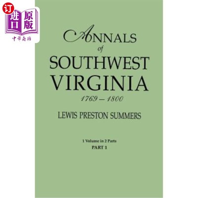 海外直订Annals of Southwest Virginia, 1769-1800. One Volume in Two Parts. Part 1 弗吉尼亚西南部年鉴(1769-1800年)一
