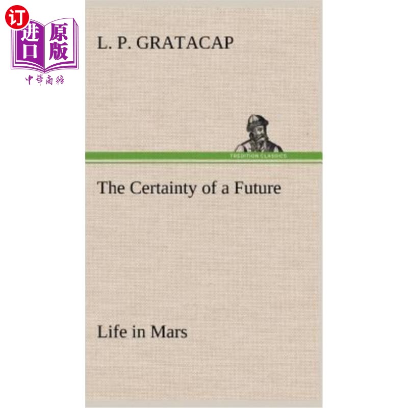 海外直订The Certainty of a Future Life in Mars 火星未来生命的确定性