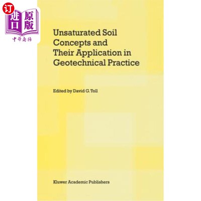 海外直订Unsaturated Soil Concepts and Their Application in Geotechnical Practice 非饱和土概念及其在岩土工程实践中的